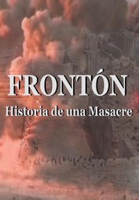 Frontón, historia de una masacre (ampliar imagen)