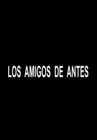 Los amigos de antes (ampliar imagen)