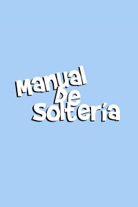 Manual de soltería (ampliar imagen)