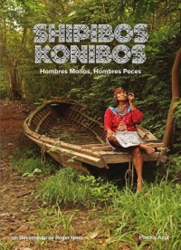 Shipibos Konibos: Hombres monos, hombres peces (ampliar imagen)